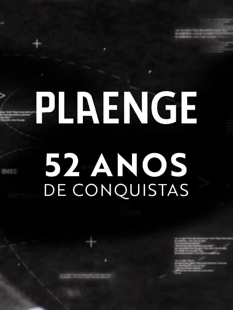 Aniversário Plaenge: 52 anos de conquistas