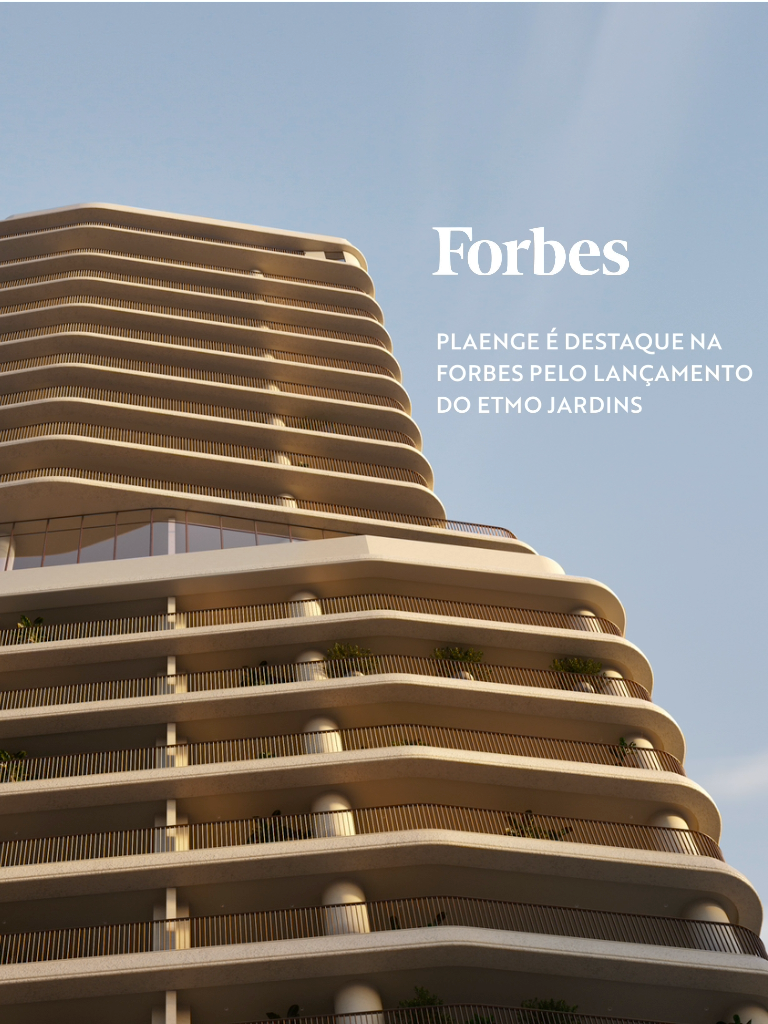 Plaenge é destaque na Forbes pelo lançamento do Etmo Jardins 